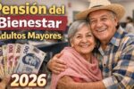 Pensión del Bienestar Adultos Mayores 2026: Requisitos, Montos y Fechas de Pago